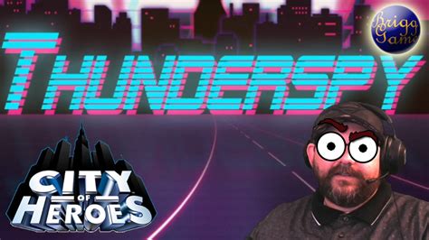 city of heroes thunderspy|Brigg's City of Heroes: Thunderspy Server .